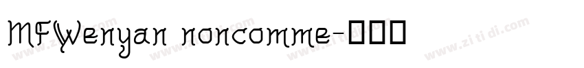 MFWenyan noncomme字体转换